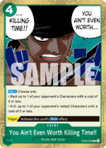 You Ain't Even Worth Killing Time!!-OP06